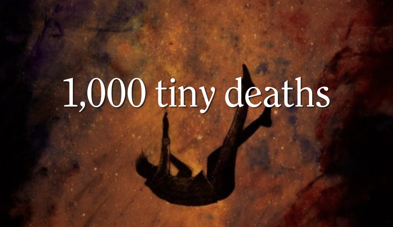 1,000 tiny deaths