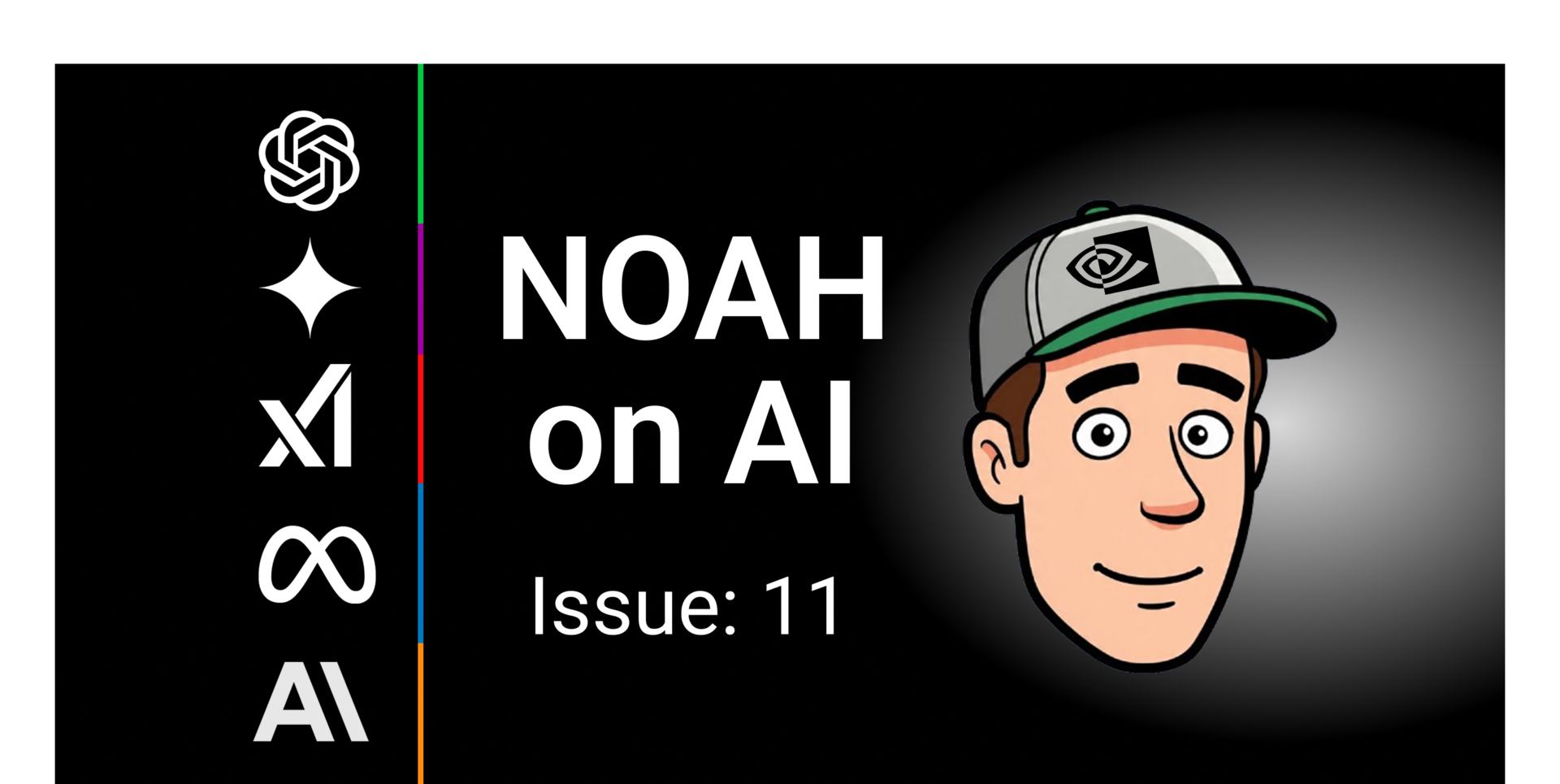 Noah on AI: Issue 11