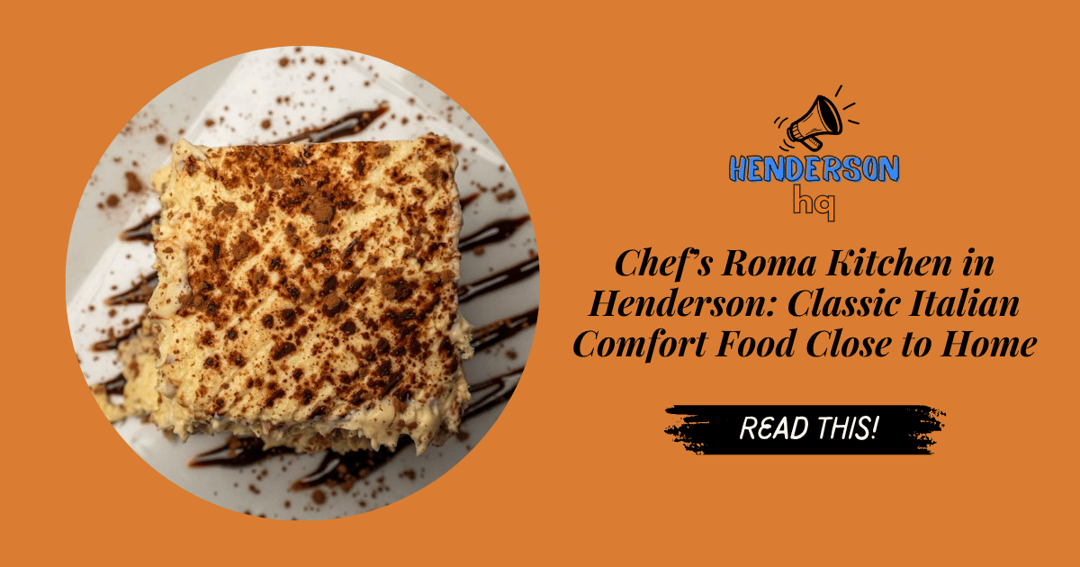 Chef’s Roma Kitchen in Henderson: Classic Italian Comfort Food Close to Home