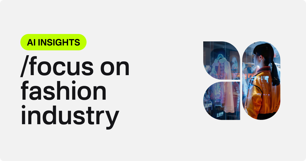 6 ways AI is revolutionizing the Fashion Industry