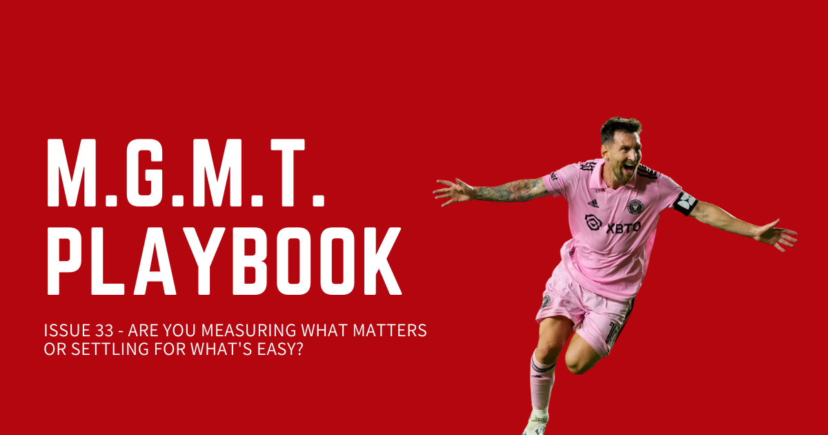 Are You Measuring What Truly Matters Or Settling For What Is Easy?