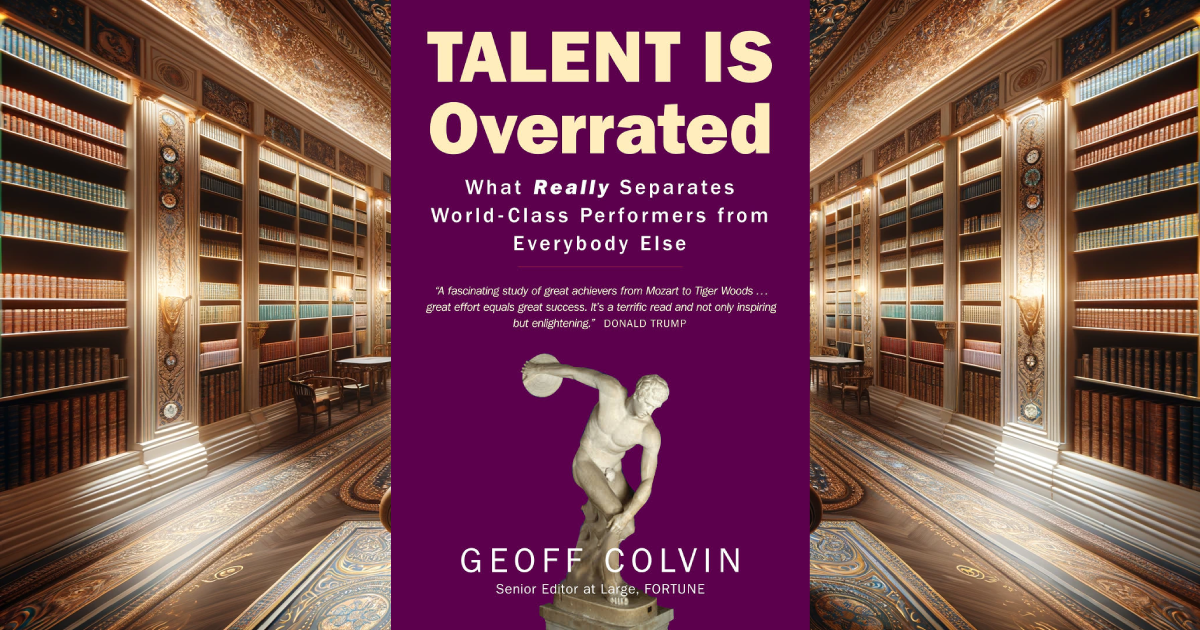 Talent Is Overrated