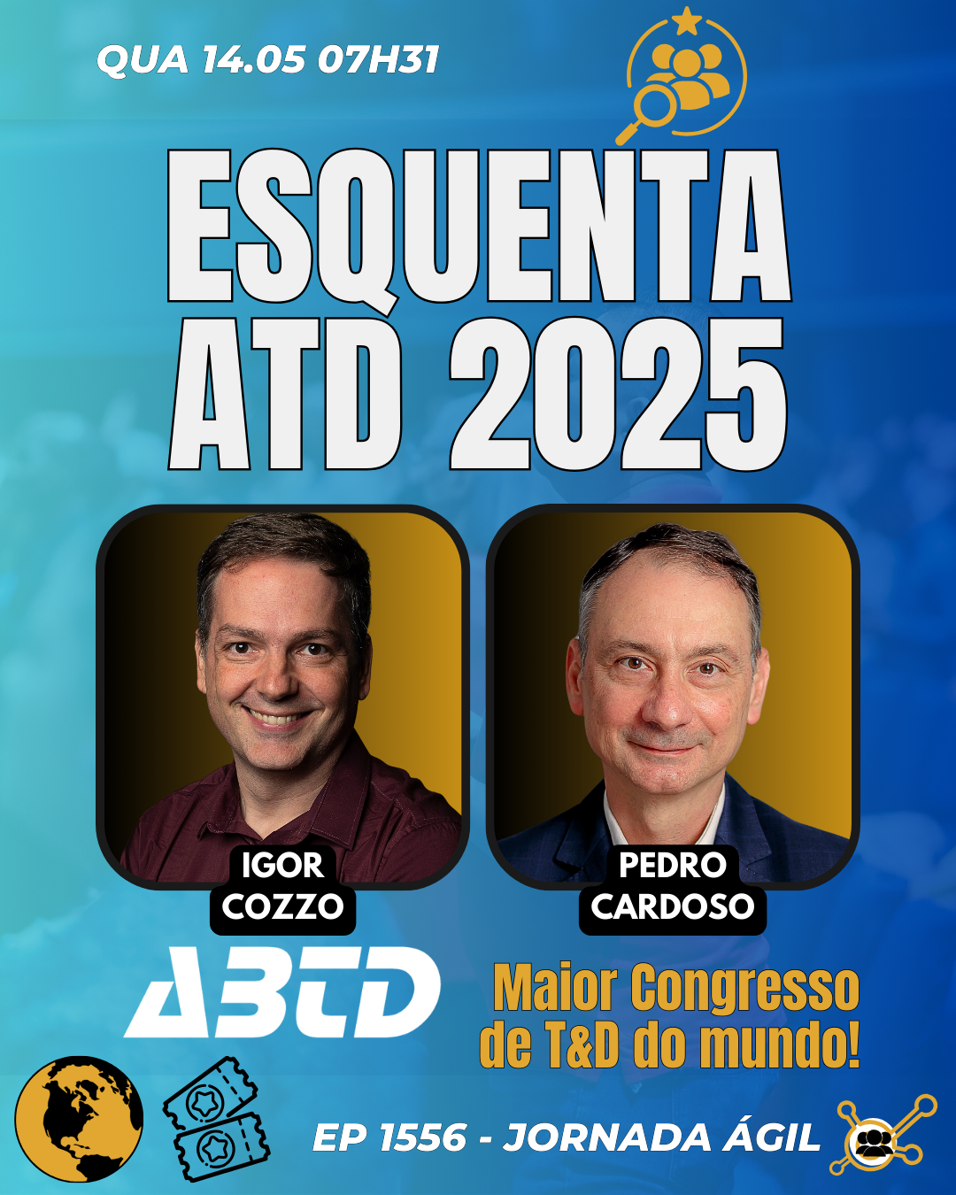 #JornadaÁgil EP1556 Esquenta ATD 2025: Maior Congresso de T&D do mundo! QUA 14.05.25 07h31