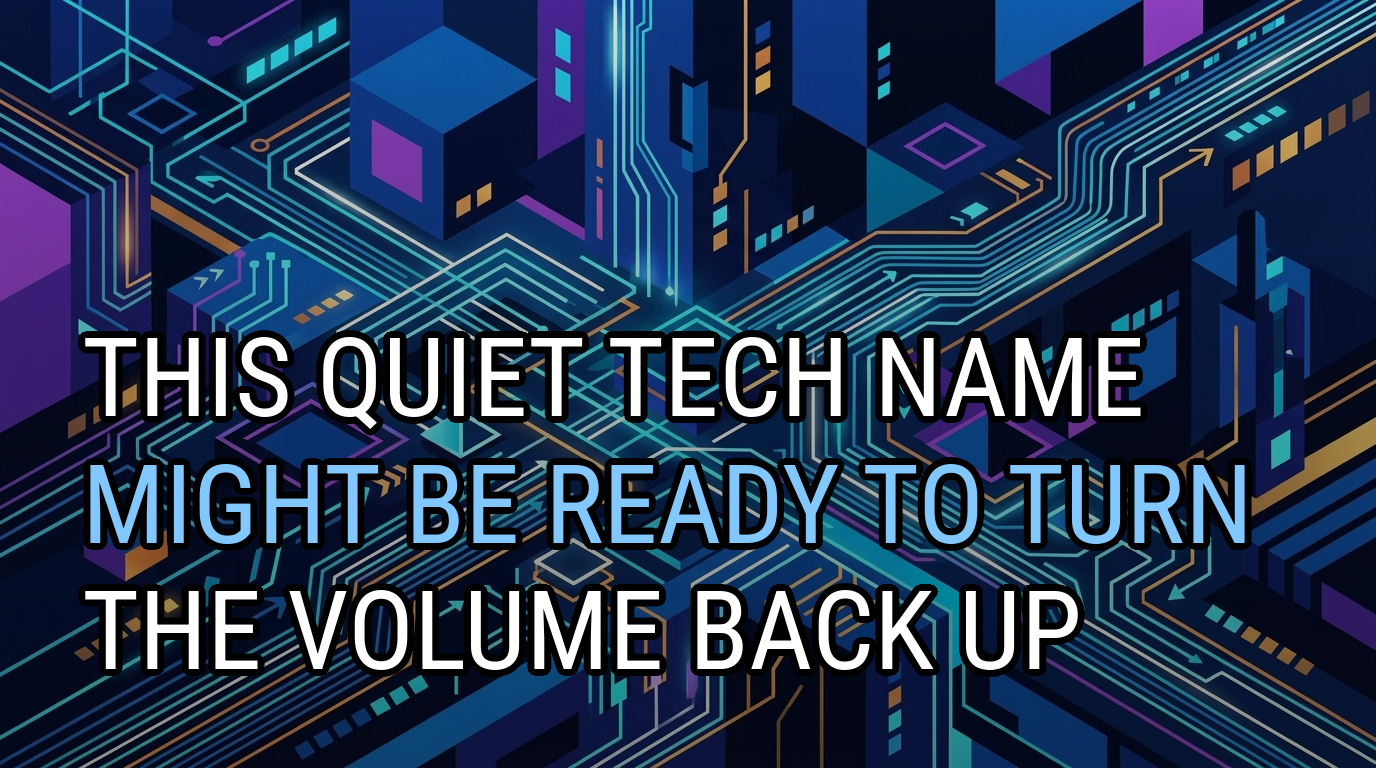 This Quiet Tech Name Might Be Ready To Turn The Volume Back Up