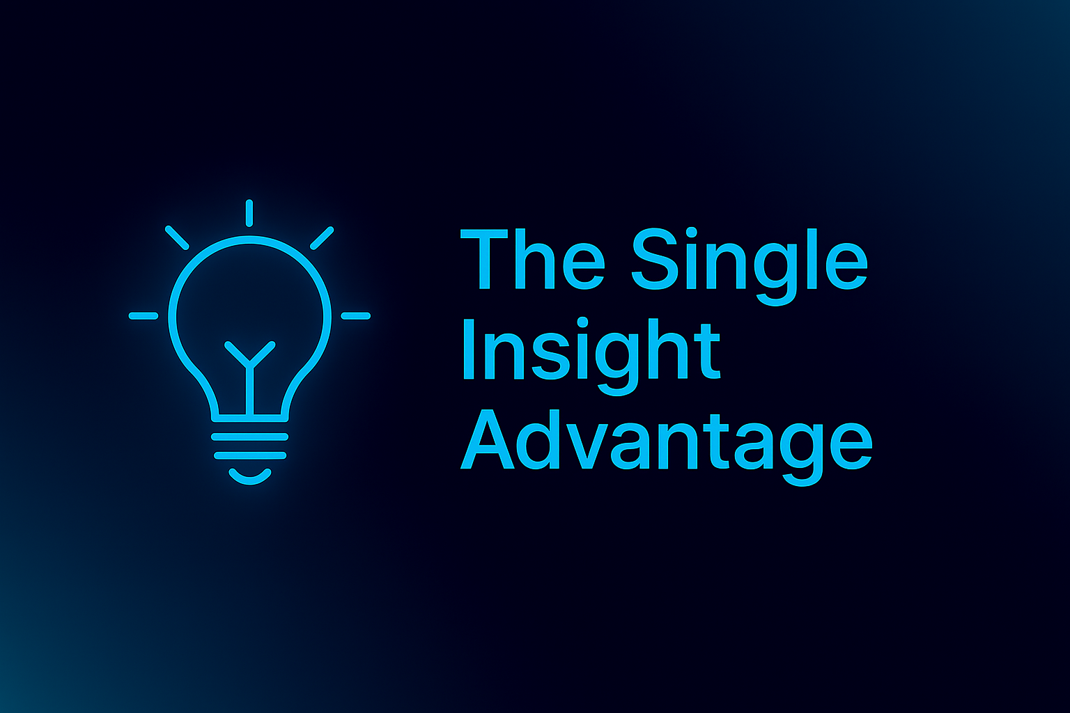 The “Single Insight” Advantage: Why One Sharp Idea Beats 20 Features