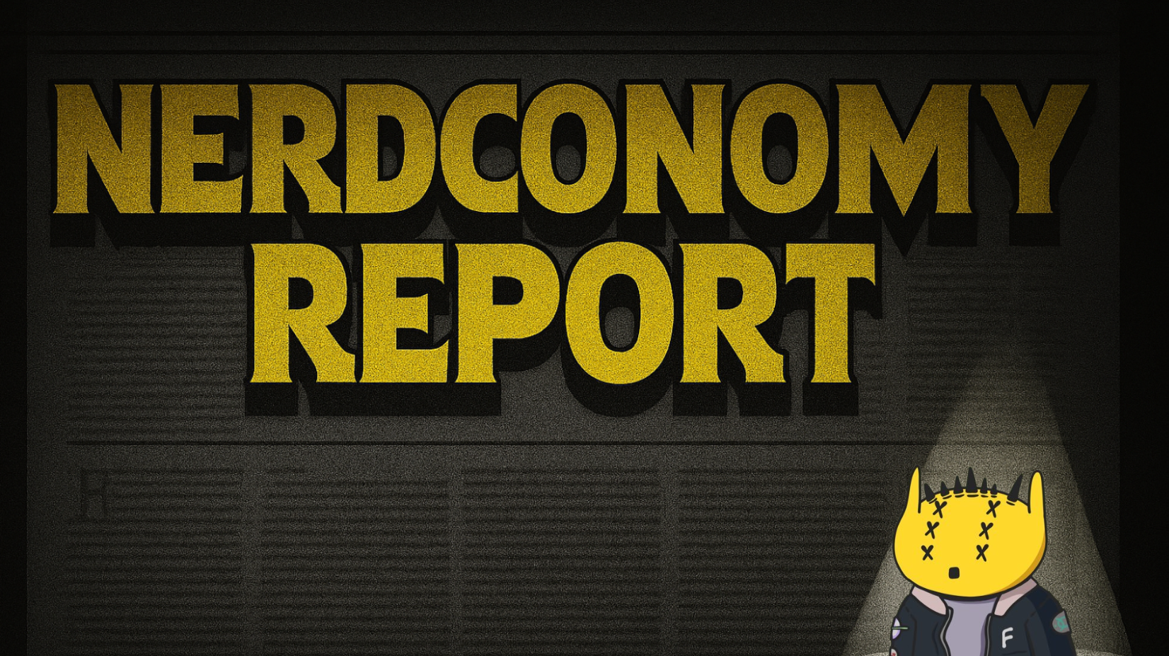 The Nerdconomy Report
