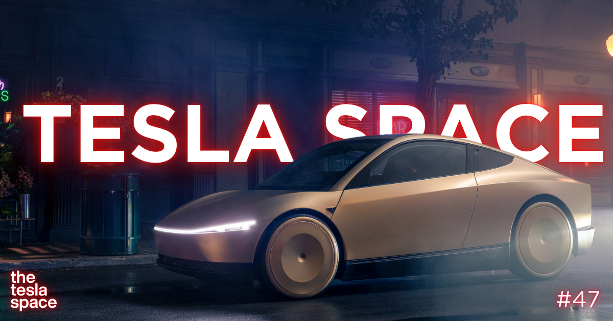 Tesla Space #47: ⚡ Your robovan arrived