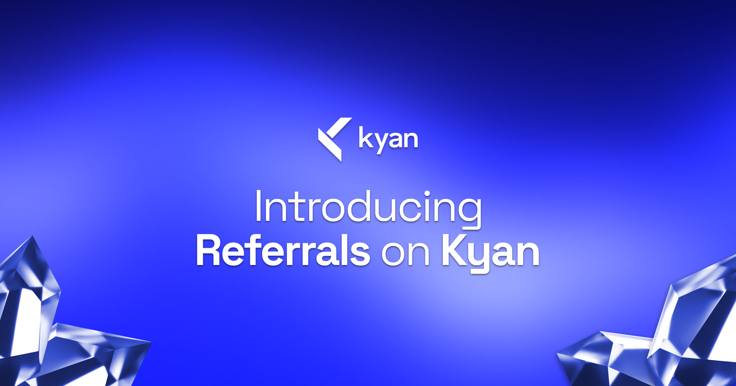 Referrals on Kyan
