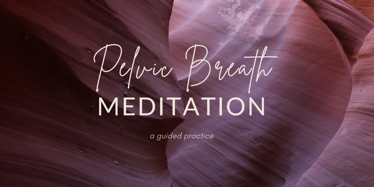 Pelvic Breath Practice