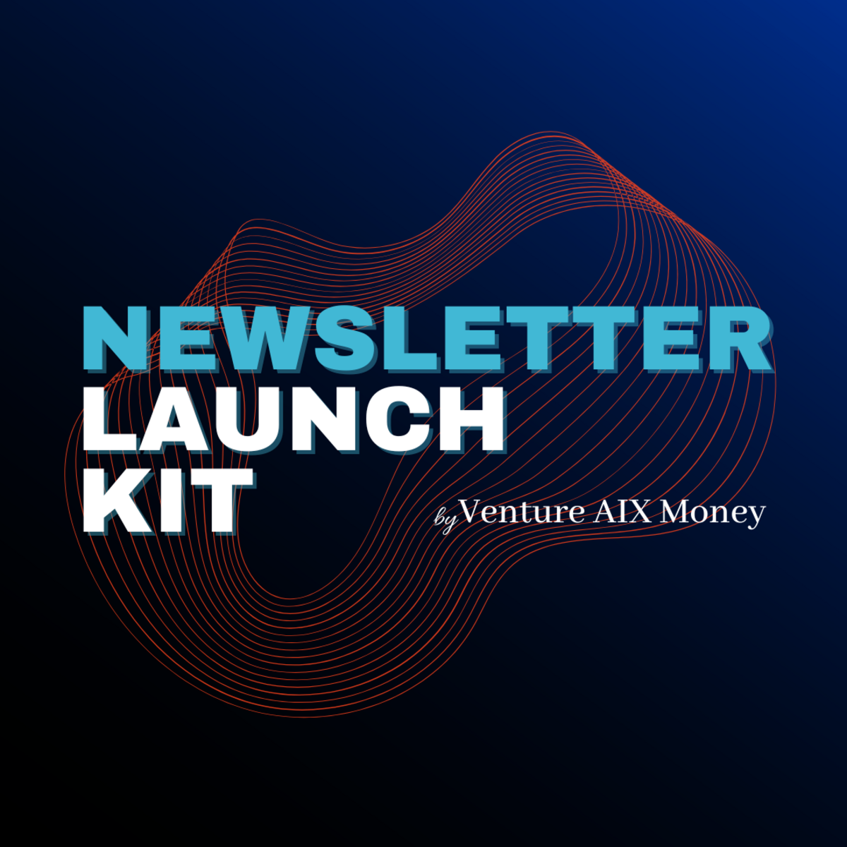 NEWSLETTER LAUNCH KIT