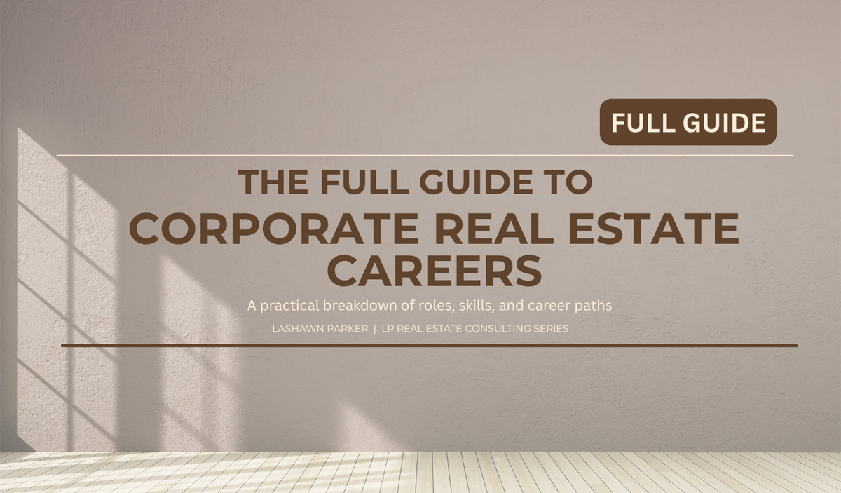 The Full Guide to Corporate Real Estate Careers