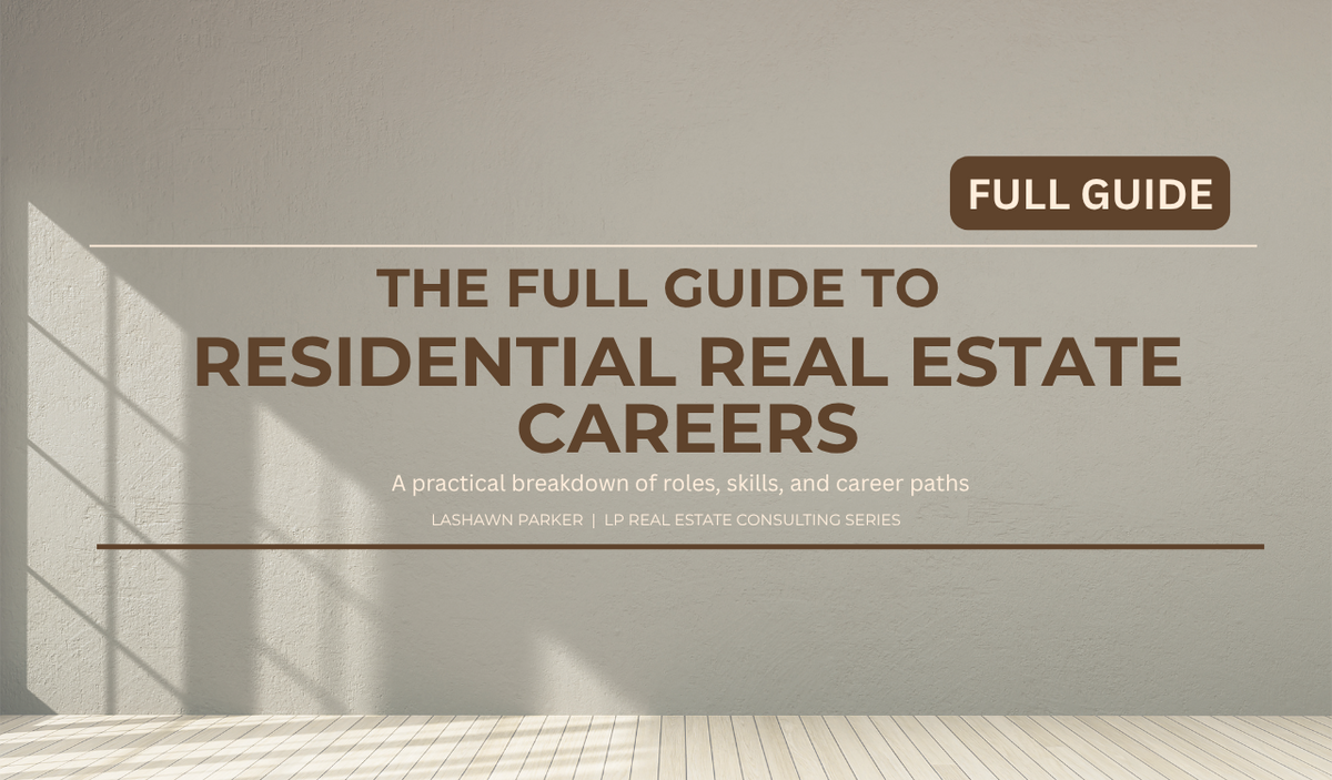 The Full Guide to Residential Real Estate Careers