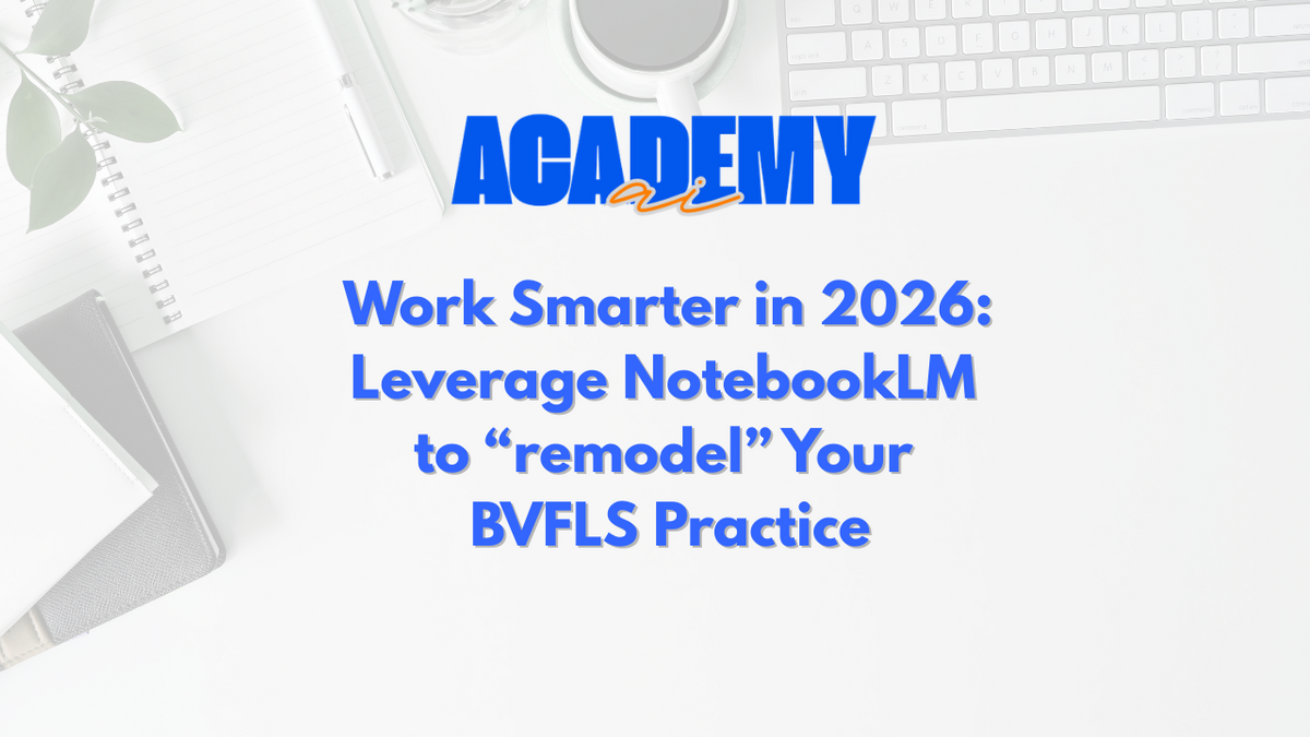 Work smarter in 2026: Streamline your BVFLS workflows with NotebookLM