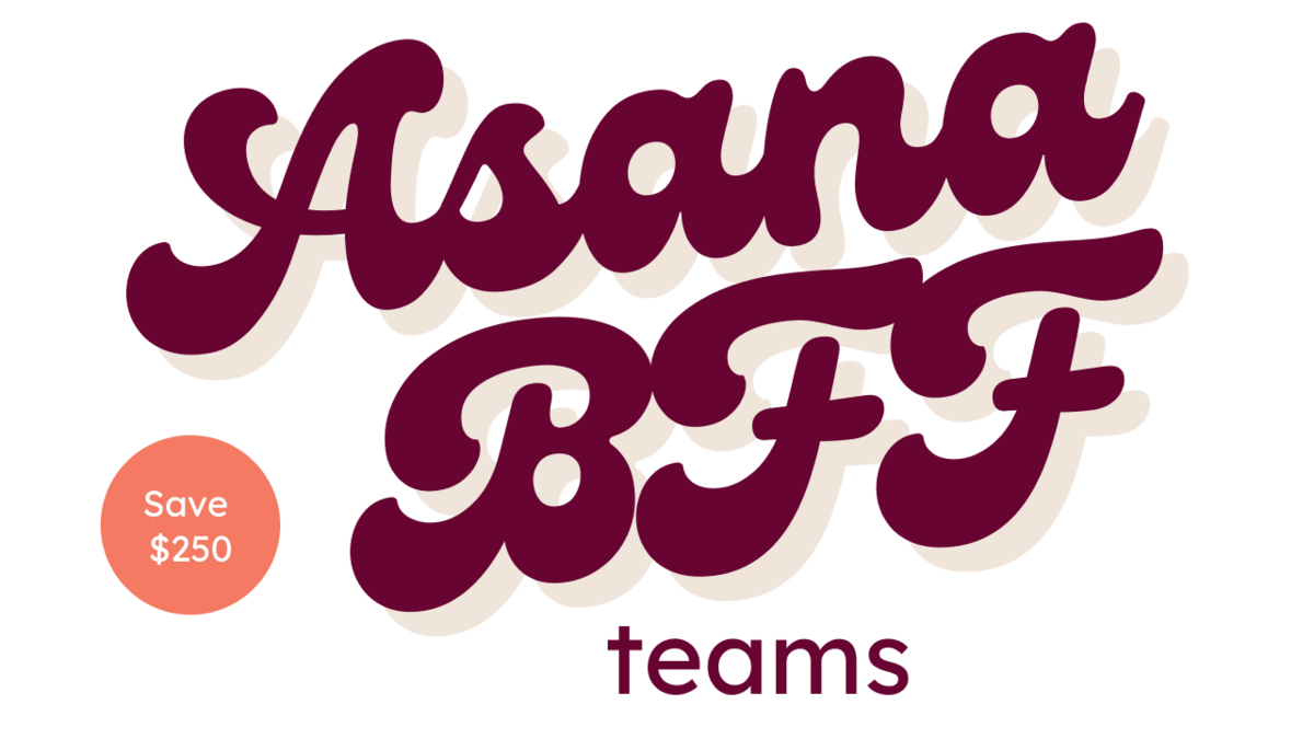 Asana BFF - Teams