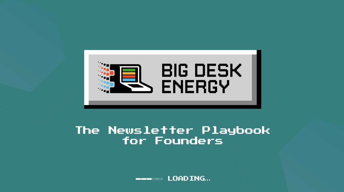 The Newsletter Playbook for Founders