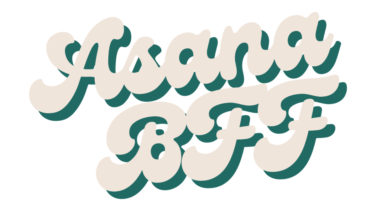 Asana BFF - 5 hours