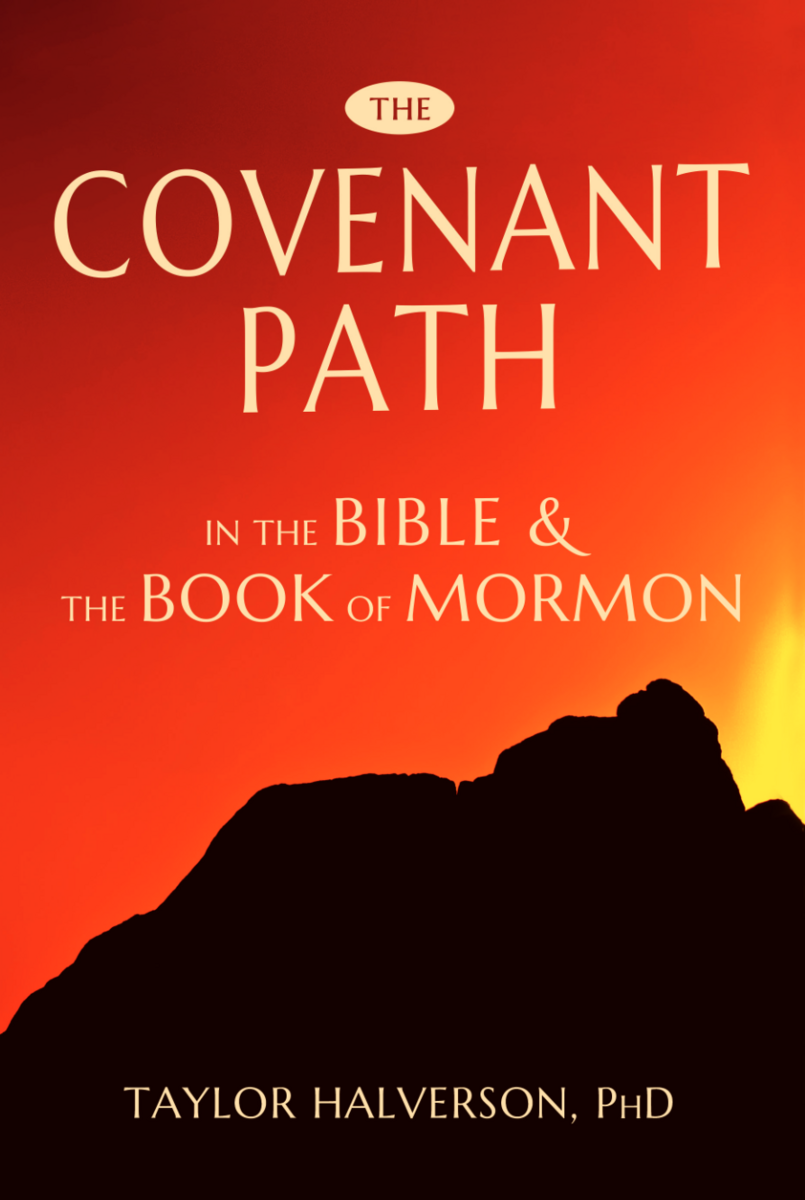 The Covenant Path in the Bible & the Book of Mormon