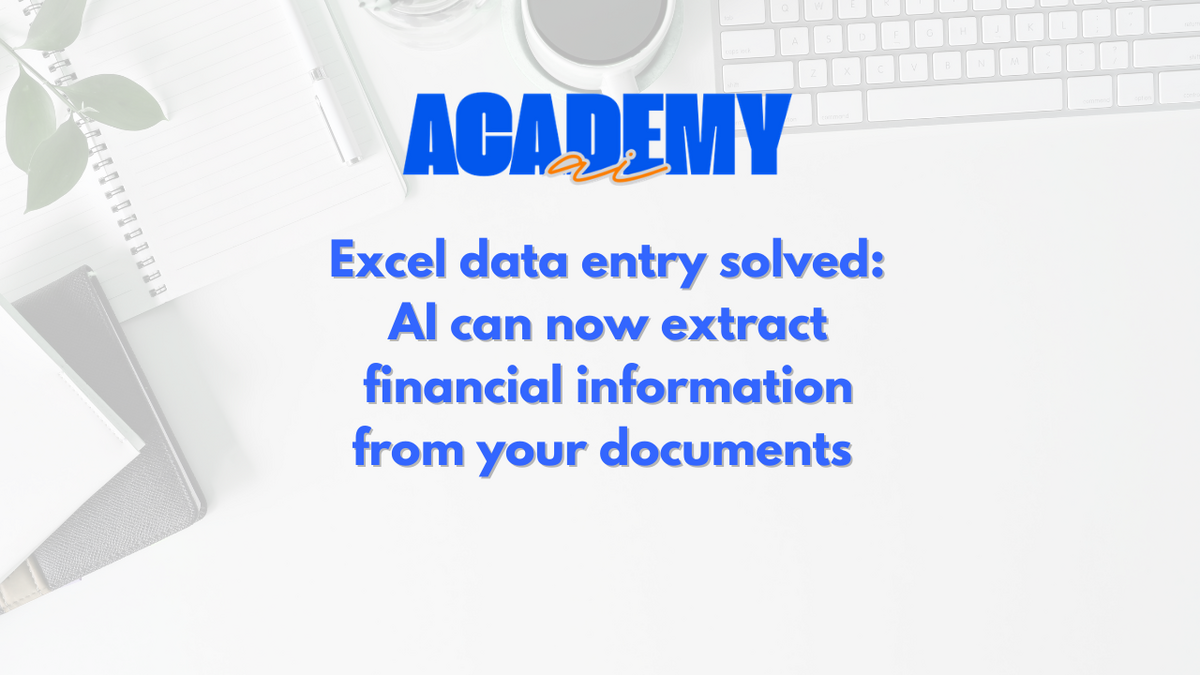 Excel data entry solved: AI can now extract financial information from your documents