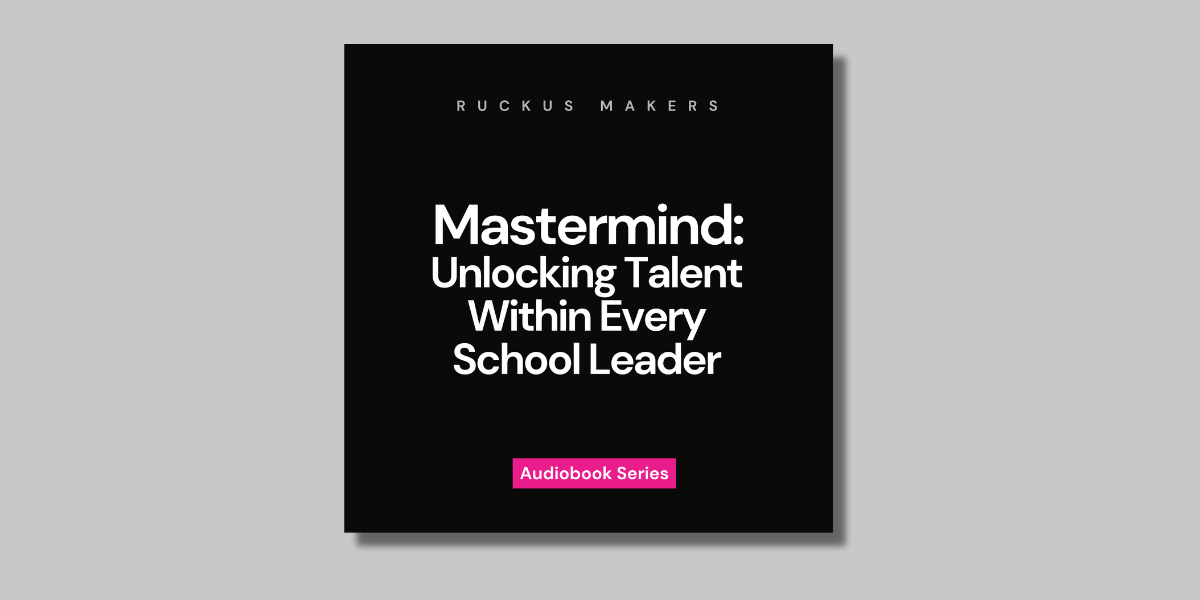 [AUDIOBOOK] Mastermind: Unlocking Talent Within Every School Leader