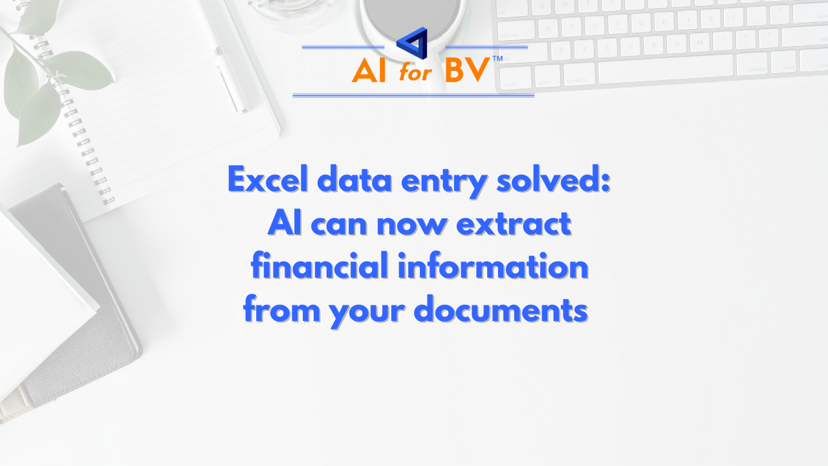 Excel data entry solved: AI can now extract financial information from your documents