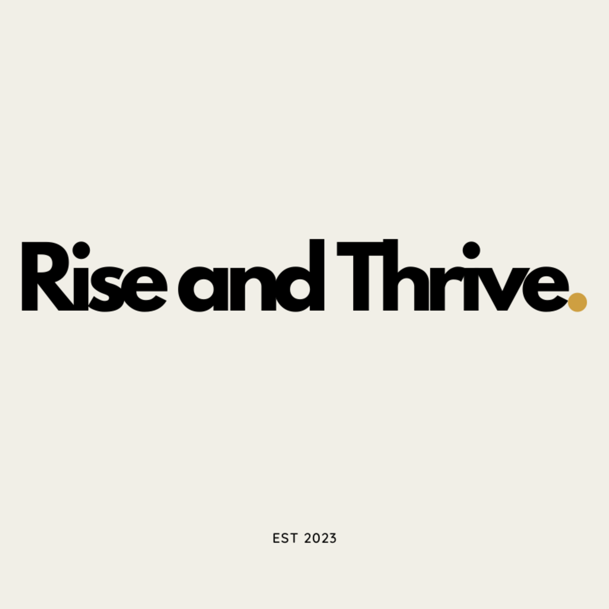 Rise and Thrive