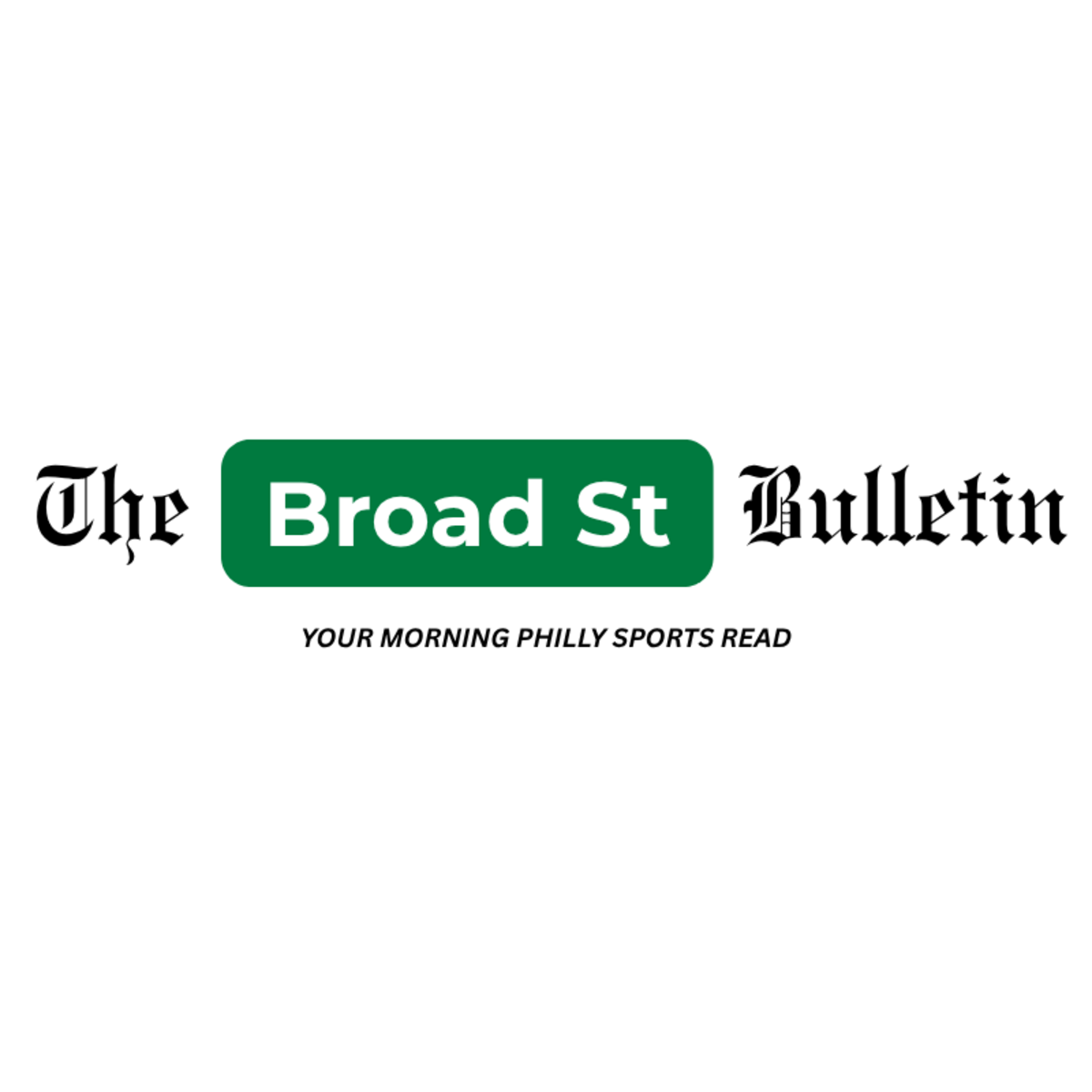 The Broad Street Bulletin | Your Morning Philly Sports Read