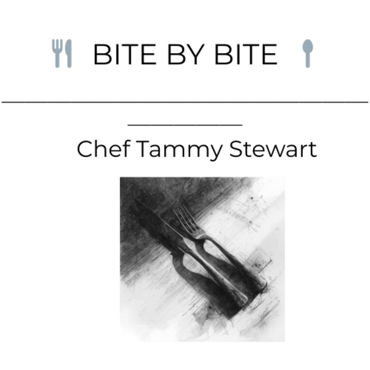 "Bite by Bite" with Chef Tammy Stewart