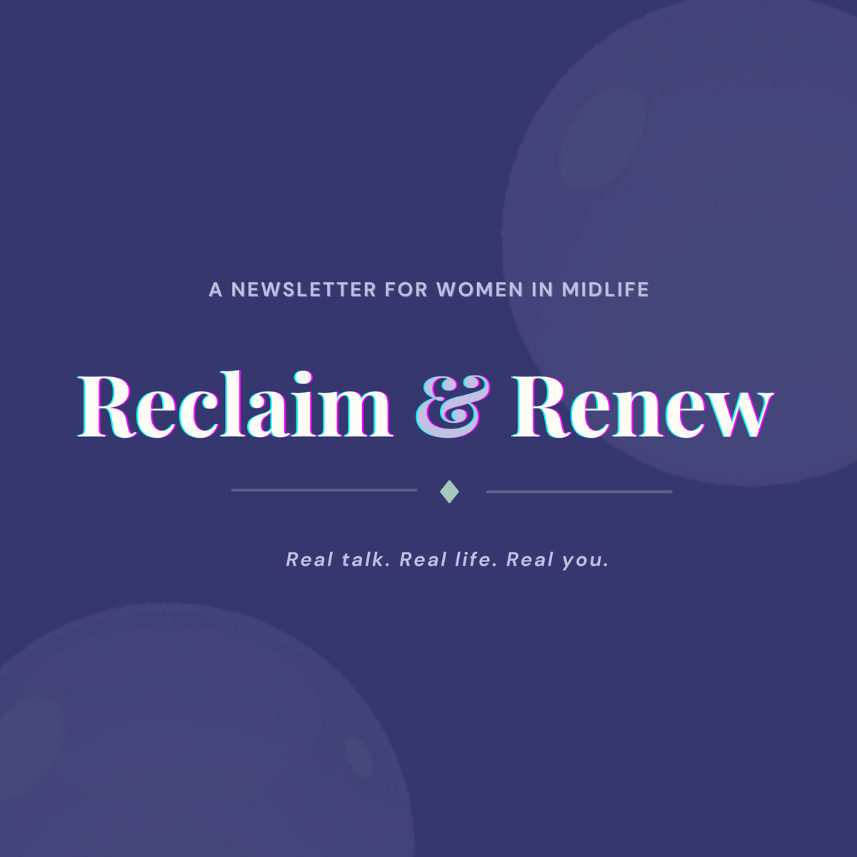 Reclaim & Renew