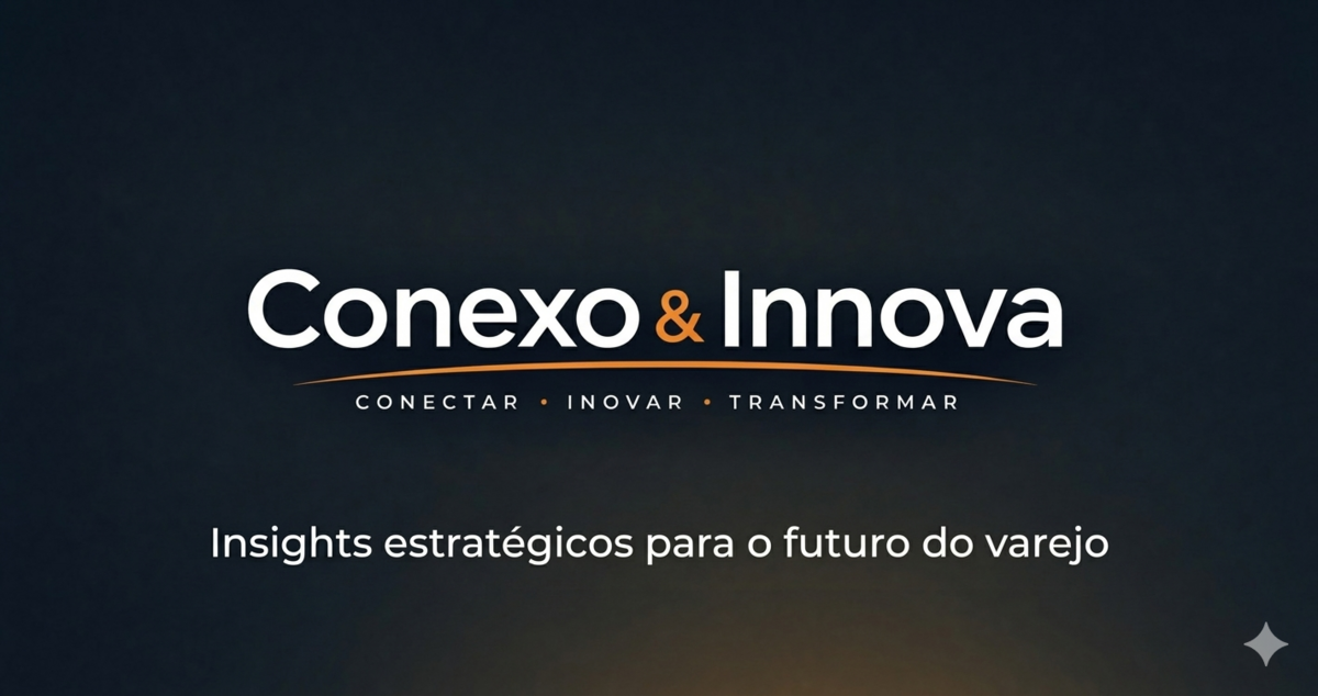 Conexão Varejo & Inovação