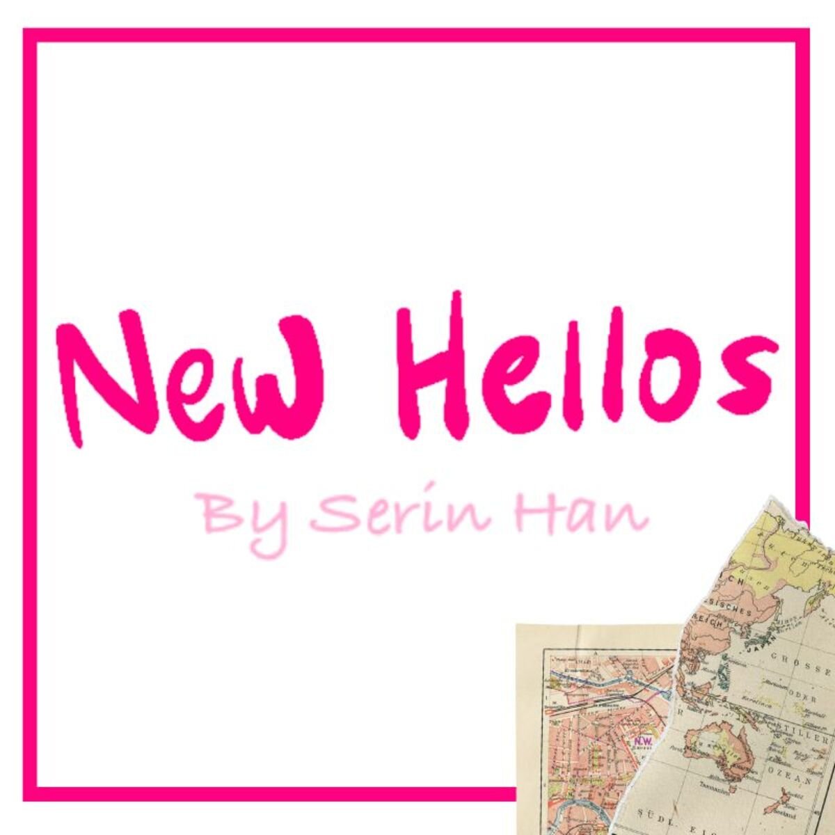 New Hellos by Serin Han Newsletter
