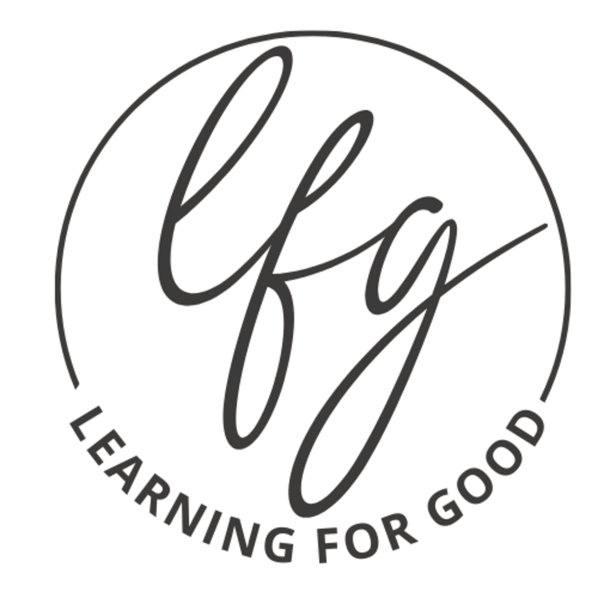 Learning For Good