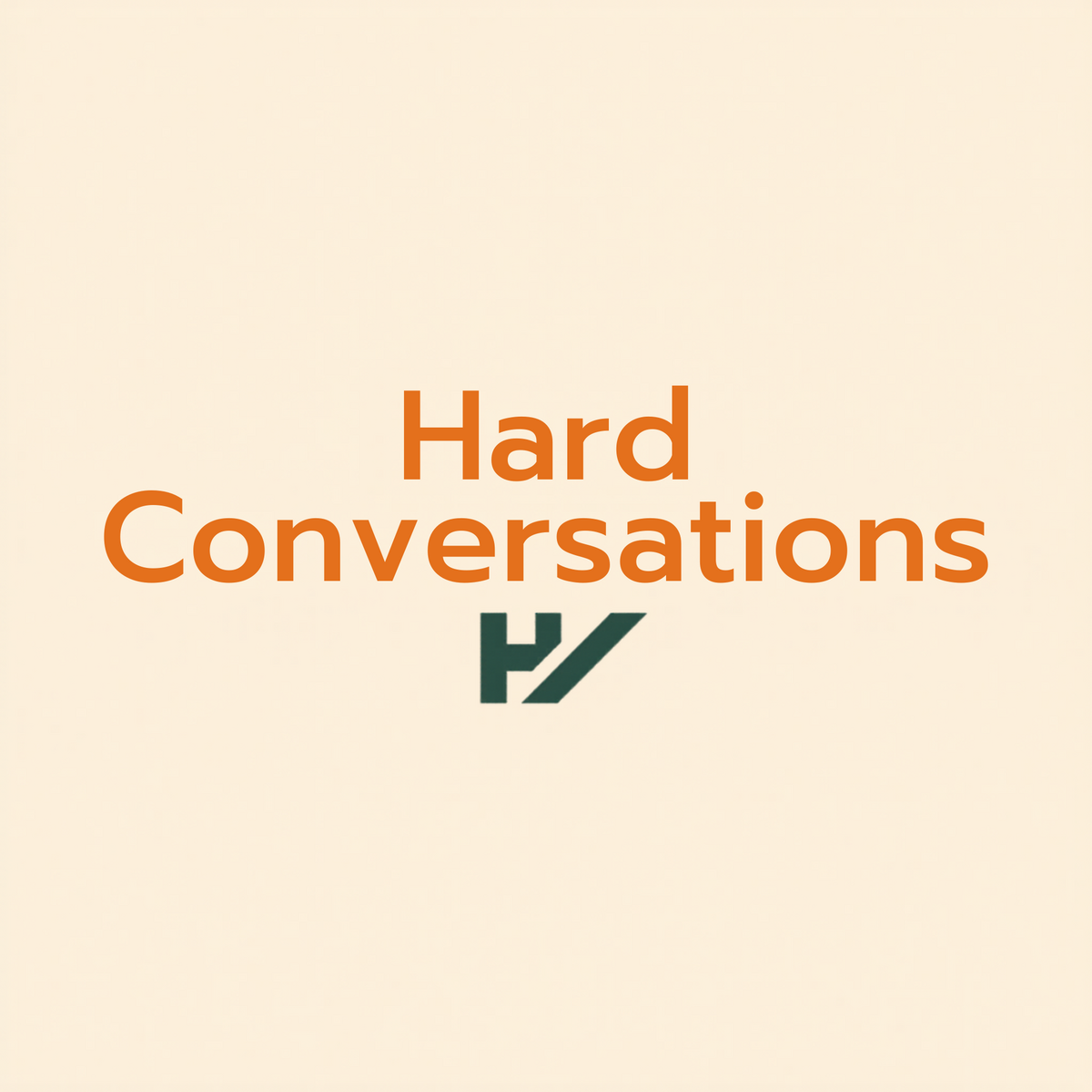 Hard Conversations