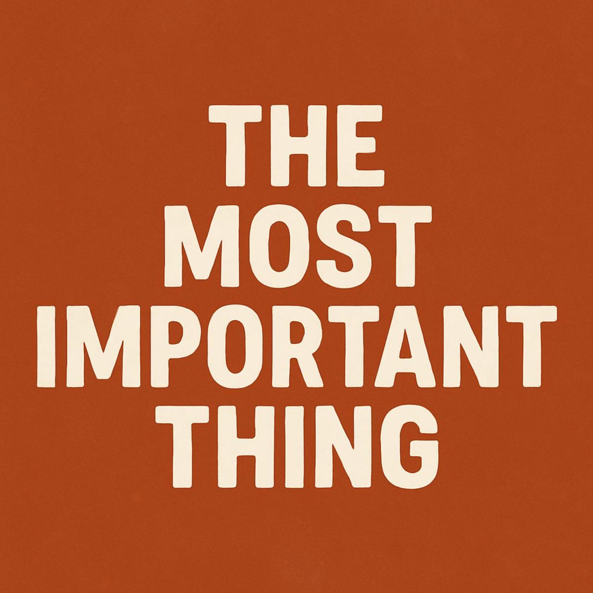 The Most Important Thing