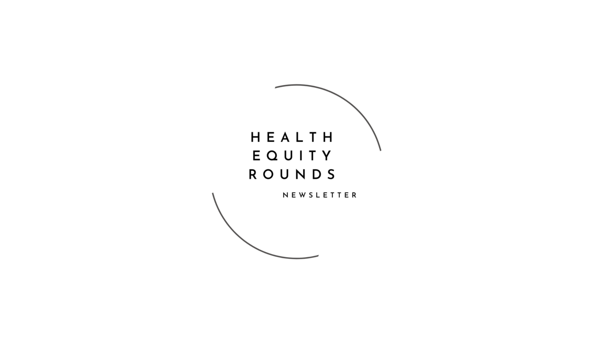 Health Equity Rounds Newsletter