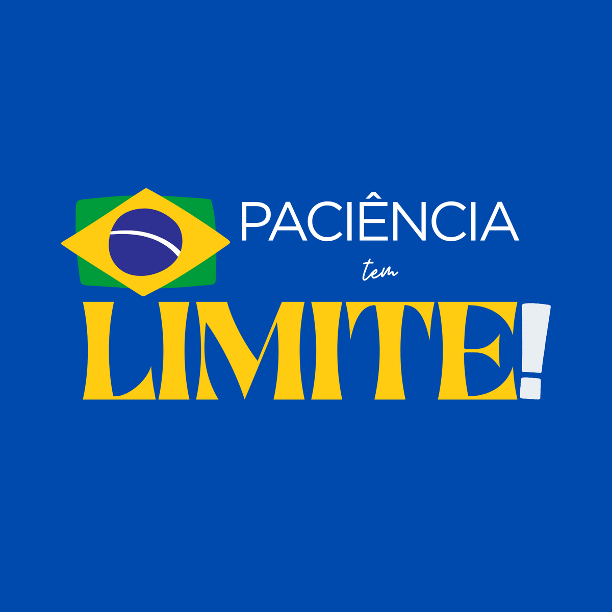 Paciência Tem Limite!