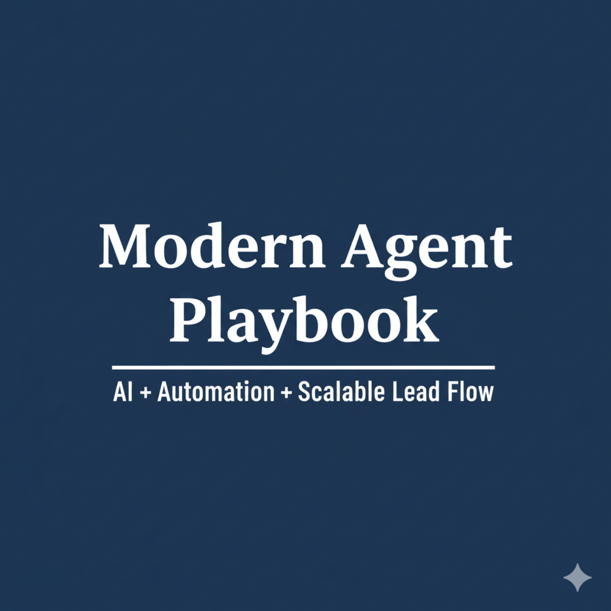 The Modern Agent Playbook - The Insider Newsletter for Realtors