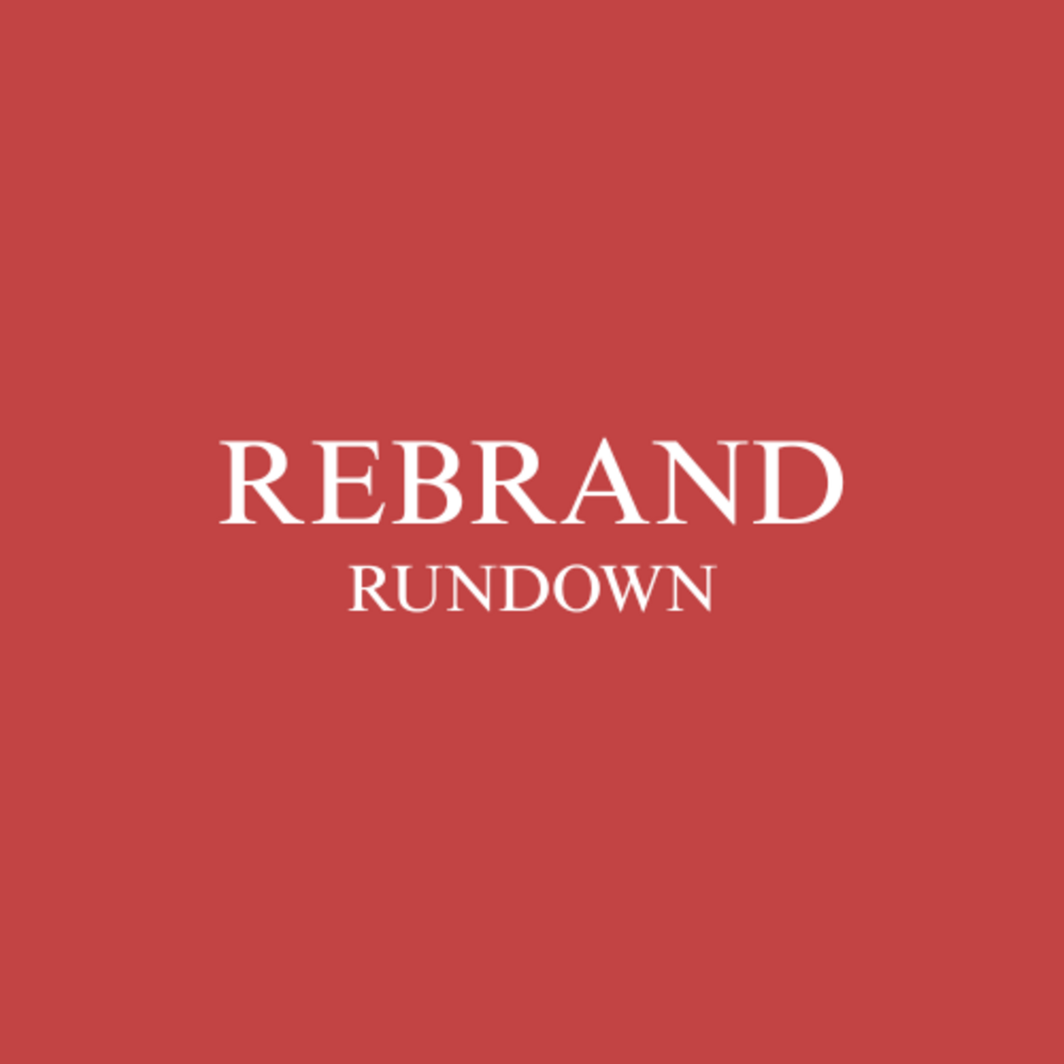 REBRAND RUNDOWN