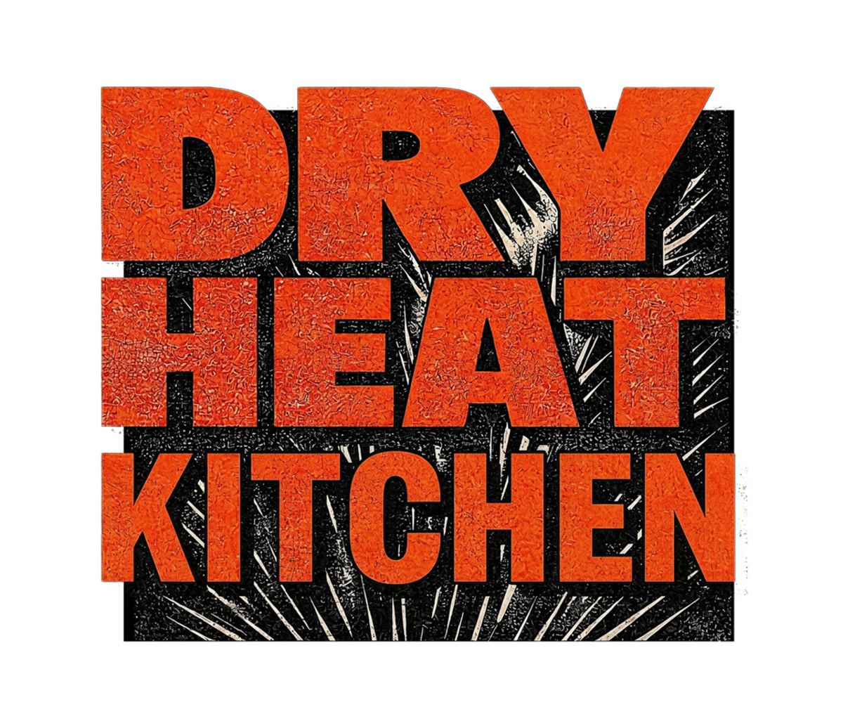 Dry Heat Kitchen
