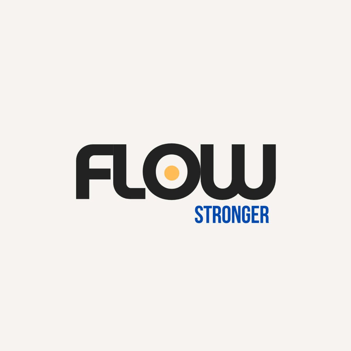 Flow Stronger