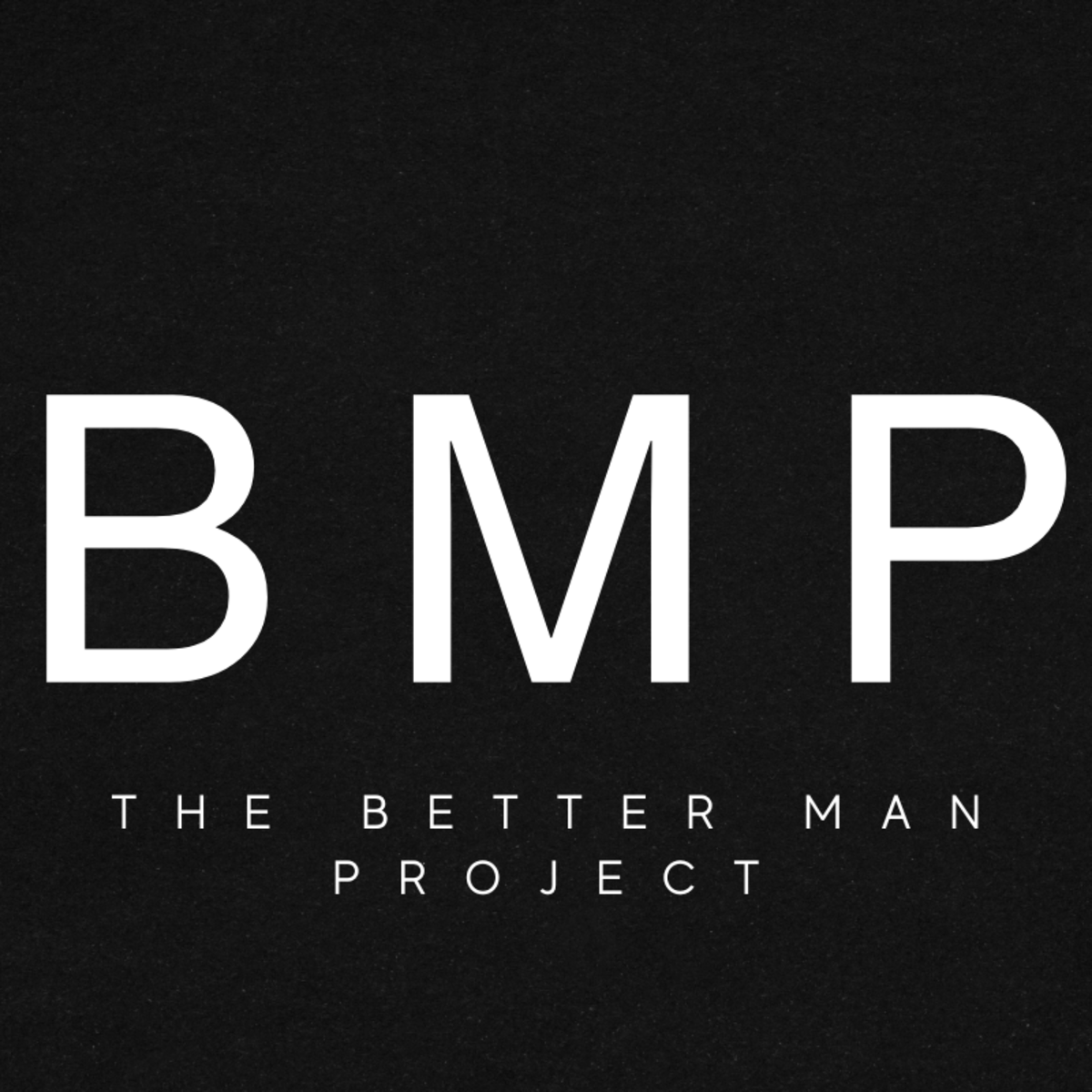 The Better Man Project’s Newsletter