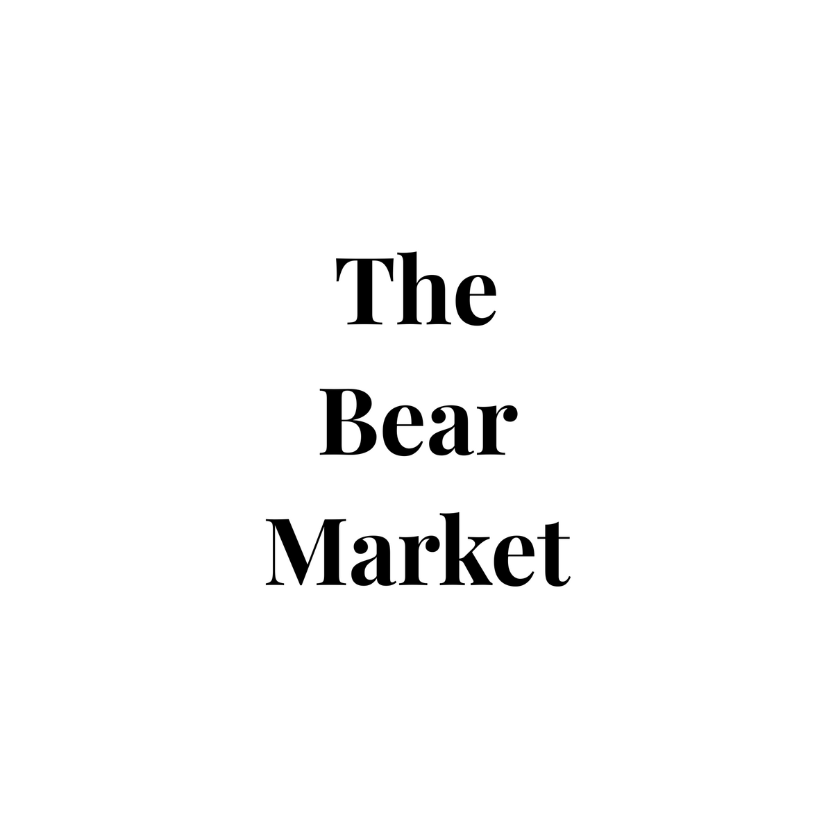 The Bear Market