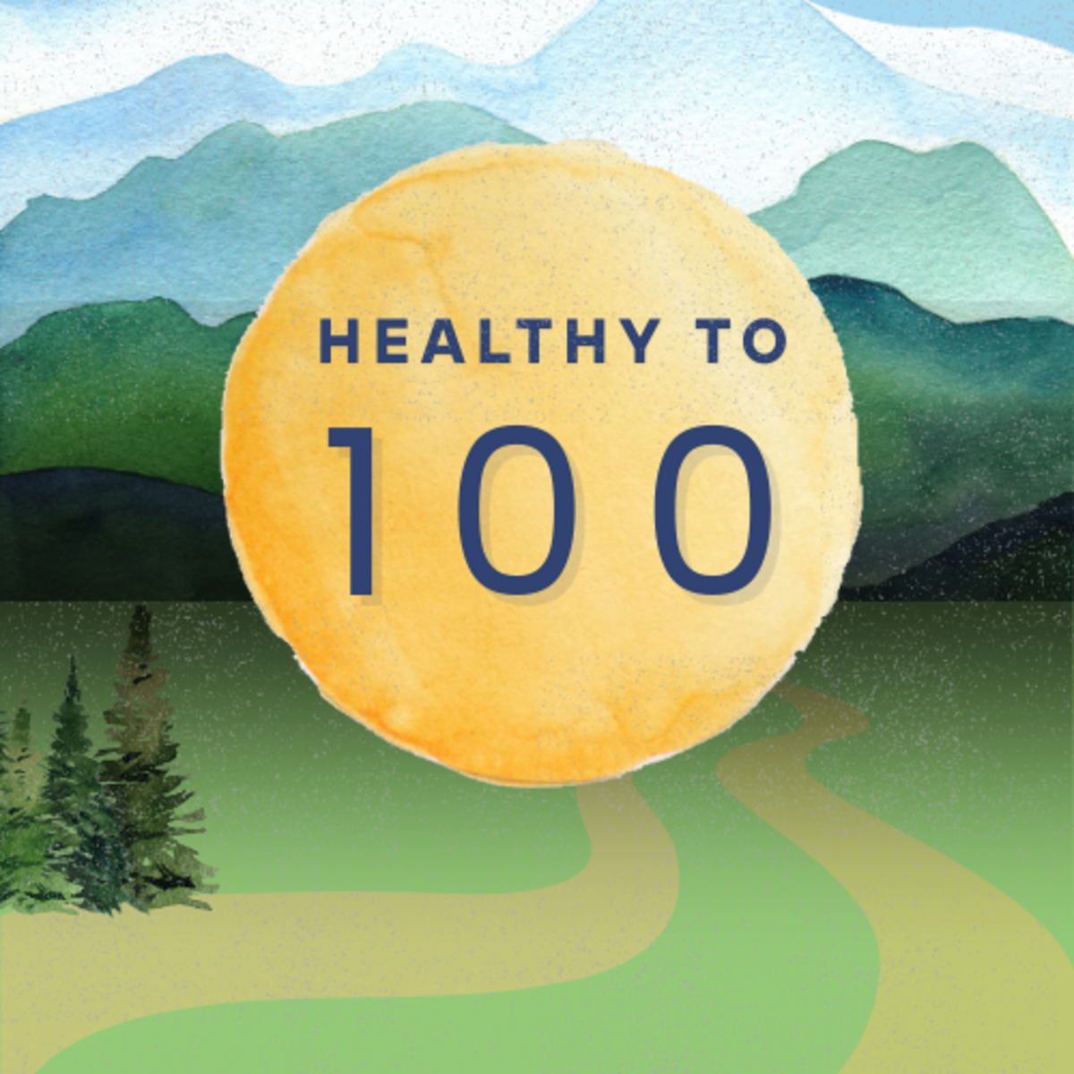 Healthy to 100