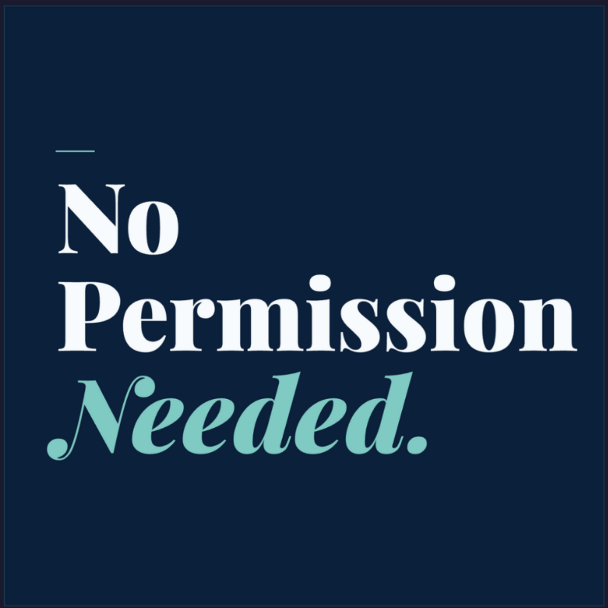 No Permission Needed