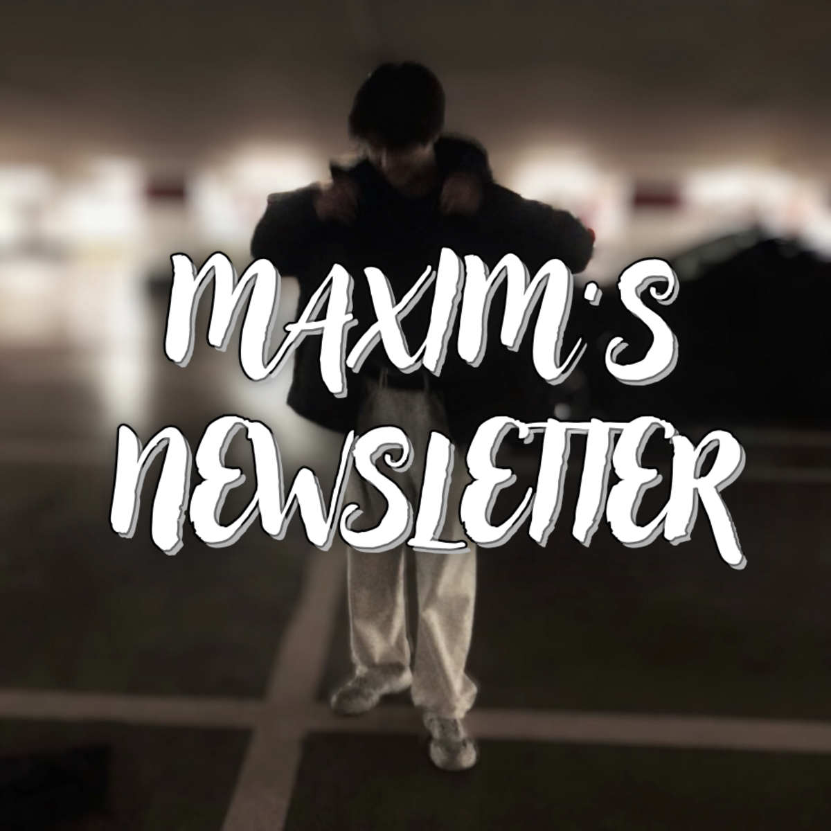 Maxim's Newsletter