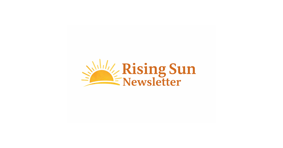 Rising Sun Newsletter — March 17, 2026 