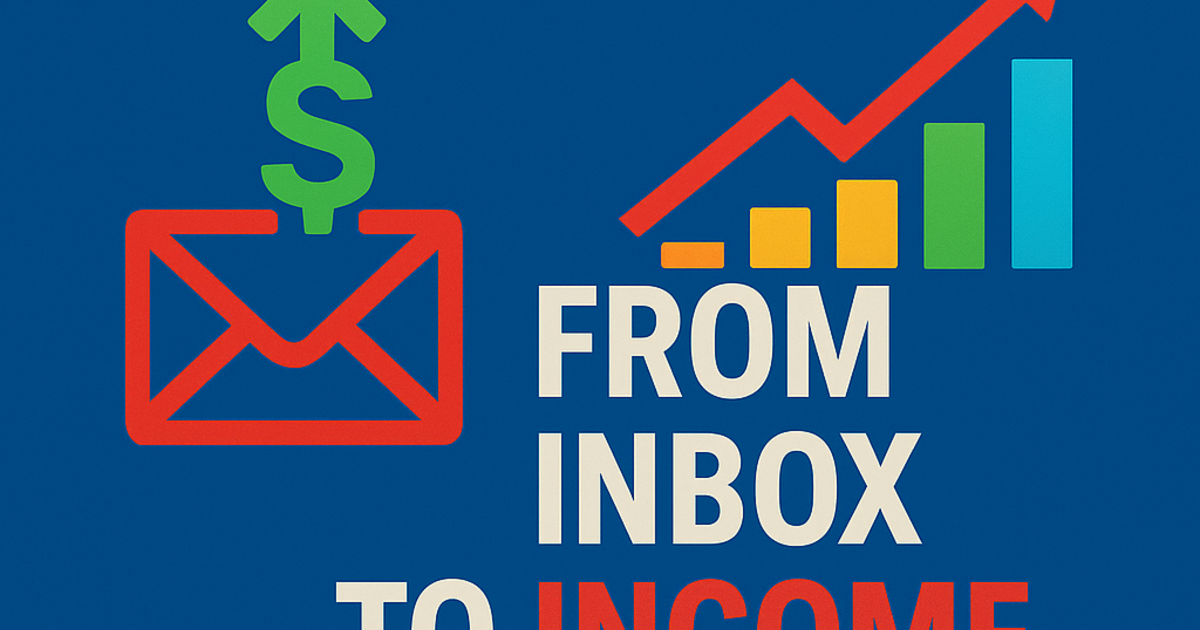 From Inbox to Income