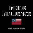 Inside Influence with Justin Haskins