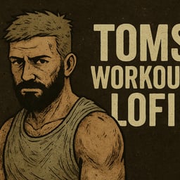 Tom's Workout Lofi