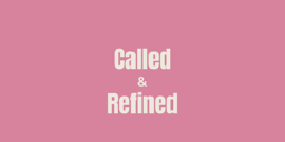 Called Refined