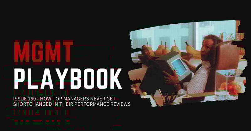 How Top Managers Never Get Shortchanged in Their Performance Reviews